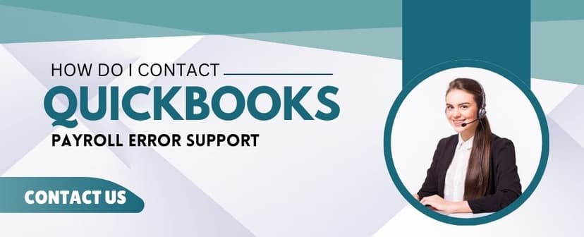 How Do I Contact QuickBooks Payroll Error Support?
