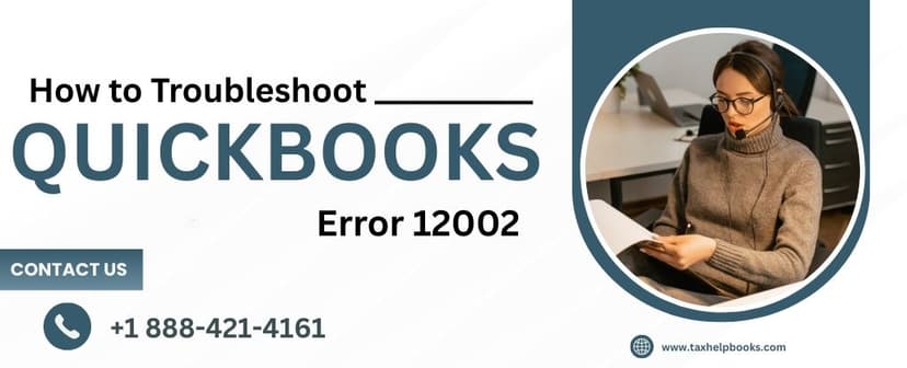 Effective Solutions to Troubleshoot QuickBooks Error 12002