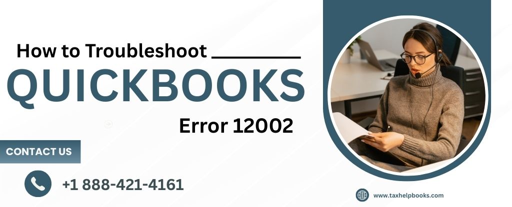 Effective Solutions to Troubleshoot QuickBooks Error 12002